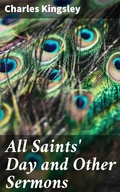 Cover: All Saints' Day and Other Sermons - Good Press
