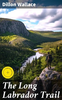 Enlarge image Cover: The Long Labrador Trail - Good Press