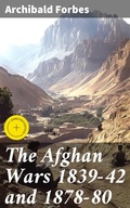 Cover: The Afghan Wars 1839-42 and 1878-80 - Good Press