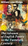 Cover: The Advance of English Poetry in the Twentieth Century - Good Press