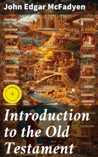 Enlarge image Cover: Introduction to the Old Testament - Good Press
