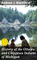 Cover: History of the Ottawa and Chippewa Indians of Michigan - Good Press