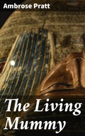 Cover: The Living Mummy - Good Press