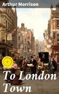 Cover: To London Town - Good Press