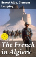 Cover: The French in Algiers - Good Press