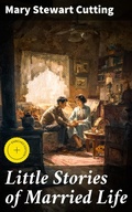 Cover: Little Stories of Married Life - Good Press