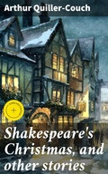 Cover: Shakespeare's Christmas, and other stories - Good Press