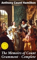 Cover: The Memoirs of Count Grammont - Complete - Good Press