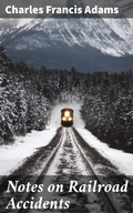 Cover: Notes on Railroad Accidents - Good Press