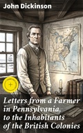 Cover: Letters from a Farmer in Pennsylvania, to the Inhabitants of the British Colonies - Good Press