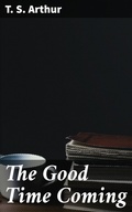 Cover: The Good Time Coming - Good Press