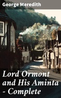 Cover: Lord Ormont and His Aminta - Complete - Good Press