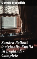 Cover: Sandra Belloni (originally Emilia in England) - Complete - Good Press