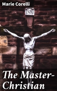 Enlarge image Cover: The Master-Christian - Good Press