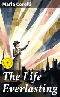 Enlarge image Cover: The Life Everlasting - Good Press