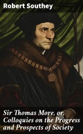 Cover: Sir Thomas More, or, Colloquies on the Progress and Prospects of Society - Good Press