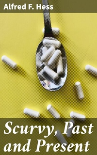 Abbildung von: Scurvy, Past and Present - Good Press