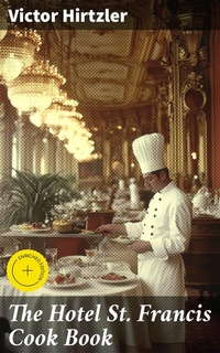 Abbildung von: The Hotel St. Francis Cook Book - Good Press
