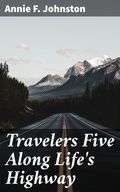 Cover: Travelers Five Along Life's Highway - Good Press