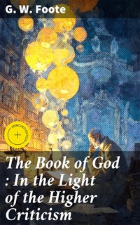 Enlarge image Cover: The Book of God : In the Light of the Higher Criticism - Good Press