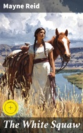 Cover: The White Squaw - Good Press