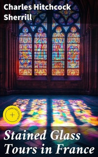 Enlarge image Cover: Stained Glass Tours in France - Good Press