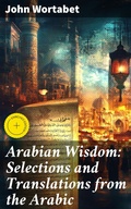 Cover: Arabian Wisdom: Selections and Translations from the Arabic - Good Press