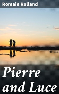 Enlarge image Cover: Pierre and Luce - Good Press