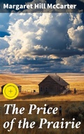 Cover: The Price of the Prairie - Good Press