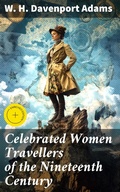 Cover: Celebrated Women Travellers of the Nineteenth Century - Good Press