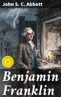 Cover: Benjamin Franklin - Good Press