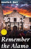 Cover: Remember the Alamo - Good Press