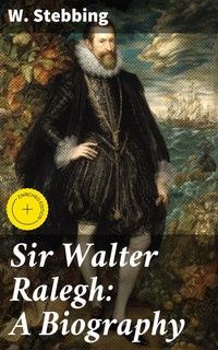 Enlarge image Cover: Sir Walter Ralegh: A Biography - Good Press
