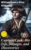 Cover: Captain Cook: His Life, Voyages, and Discoveries - Good Press