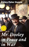 Cover: Mr. Dooley in Peace and in War - Good Press