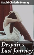 Cover: Despair's Last Journey - Good Press