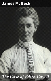 Abbildung von: The Case of Edith Cavell - Good Press