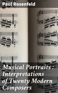 Cover: Musical Portraits : Interpretations of Twenty Modern Composers - Good Press