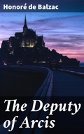 Cover: The Deputy of Arcis - Good Press
