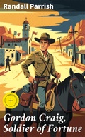 Cover: Gordon Craig, Soldier of Fortune - Good Press