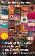Cover: A Study of the Textile Art in Its Relation to the Development of Form and Ornament - Good Press