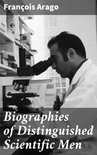 Enlarge image Cover: Biographies of Distinguished Scientific Men - Good Press