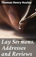 Cover: Lay Sermons, Addresses and Reviews - Good Press