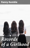 Cover: Records of a Girlhood - Good Press