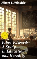 Cover: Jukes-Edwards: A Study in Education and Heredity - Good Press