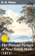 Cover: The Present Picture of New South Wales (1811) - Good Press