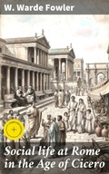 Cover: Social life at Rome in the Age of Cicero - Good Press