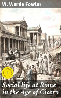 Enlarge image Cover: Social life at Rome in the Age of Cicero - Good Press