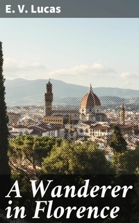 Abbildung von: A Wanderer in Florence - Good Press
