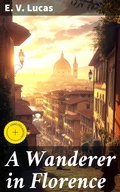 Cover: A Wanderer in Florence - Good Press